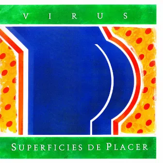 Superficies de Placer by Virus