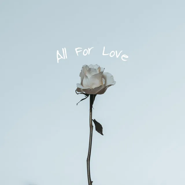 All for Love