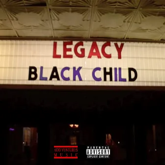 Legacy by Black Child