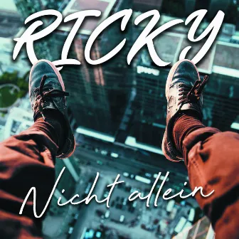 Nicht Allein by Ricky Vicente