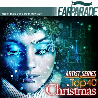 Artist Series: Top 40 Christmas by EARPARADE