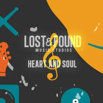 Heart and Soul by Lost & Found Music Studios