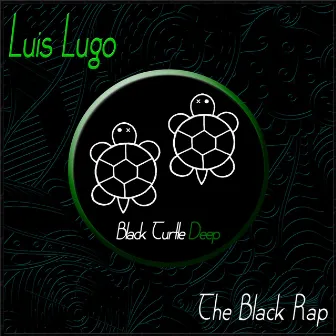 The Black Rap by Luis Lugo