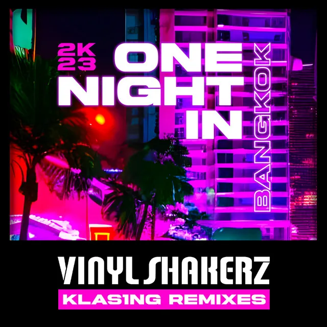 One Night In Bangkok 2K23 - Rocket Remix