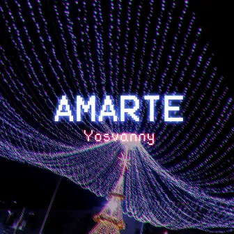 Amarte by Yosvanny