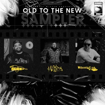 Old to the New Sampler by El9Six