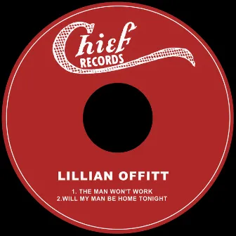 The Man Won't Work by Lillian Offitt