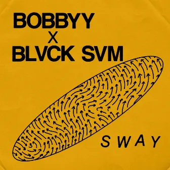 Sway by Bobbyy