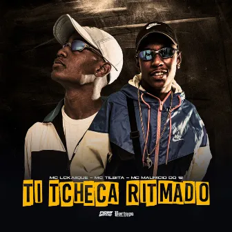 Ti Tcheca Ritmado by Mc Maurício do 12