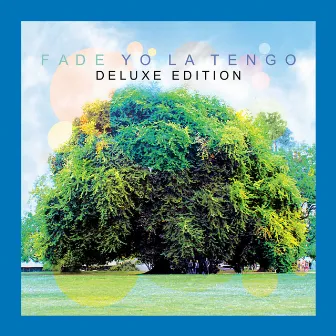 Fade (Deluxe Edition) by Yo La Tengo