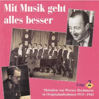 Mit Musik geht alles besser: Lieder und Melodien von Werner Bochmann, Vol. 2 by Robert Gaden