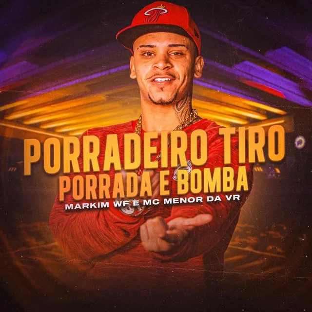 Porradeiro Tiro Porrada e Bomba