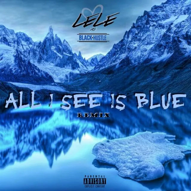 All I See Is Blue 2 Remix