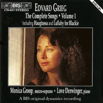 Grieg, E.: Songs (Complete), Vol. 1 by Monica Groop