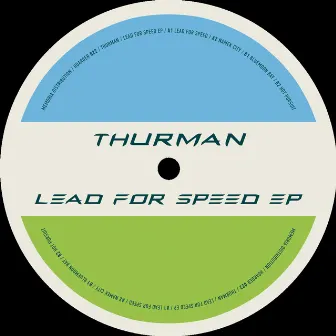 Lead For Speed EP by Thurman