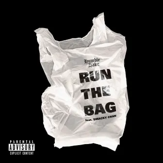 Run The Bag by Humble Haku