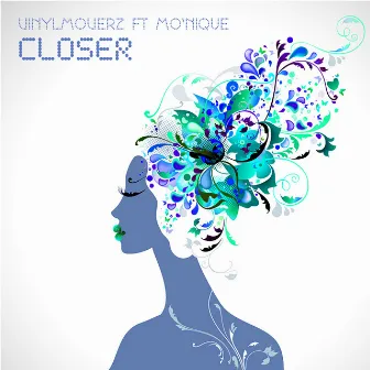 Closer by Vinylmoverz