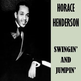 Swingin' and Jumpin' by Horace Henderson