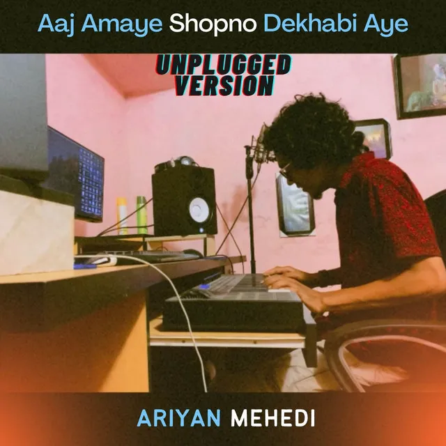 Aaj Amaye Shopno Dekhabi Aye - Unplugged version