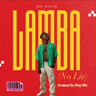 Lamba (No Lie) by Boi Alvin