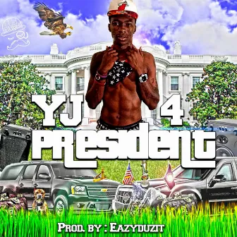 YJ 4 President by Yj