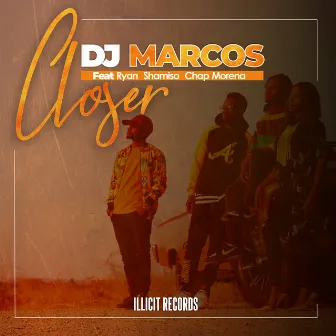 Closer by DJ Marcos