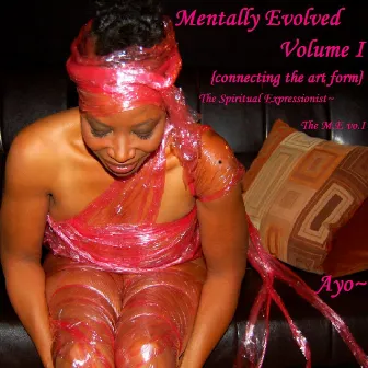 Mentally Evolved, Vol. I: Connecting the Art Form by Ayo~