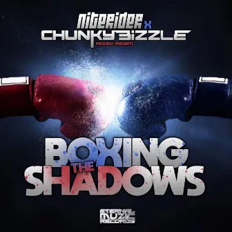 Boxing the Shadows by Chunky Bizzle