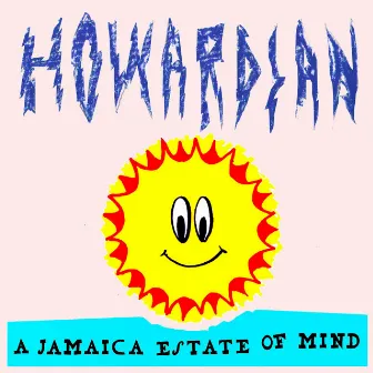 A Jamaica Estate of Mind by Howardian