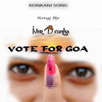 Vote for Goa by Ivor D'Cunha