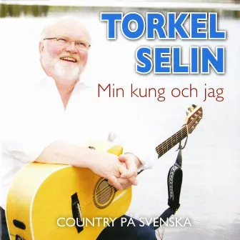 Min kung och jag by Torkel Selin