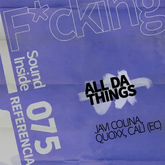 ALL DA THINGS by CALI (EC)