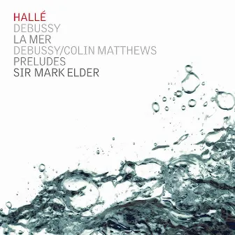 Debussy: La Mer & Preludes by Colin Matthews