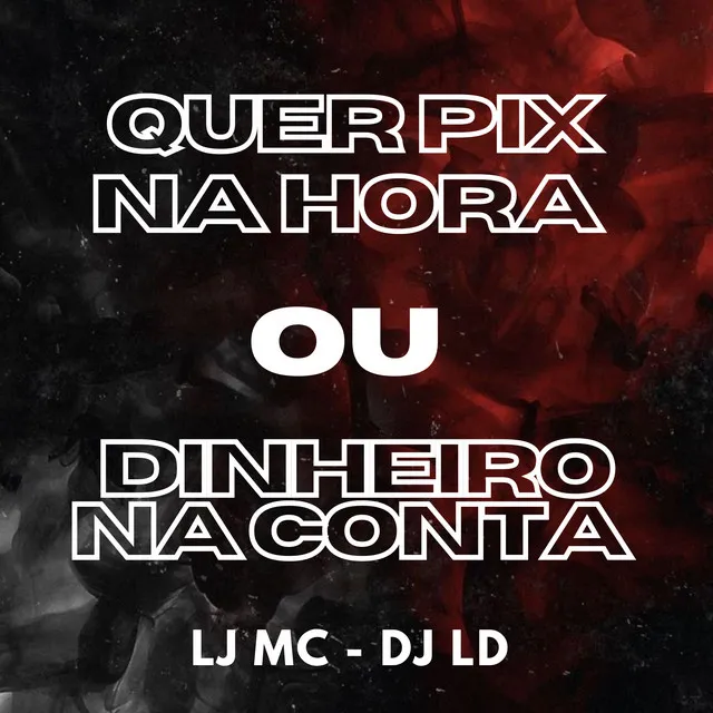 Quer Pix na Hora ou Dinheiro na Conta