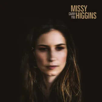 Carry You by Missy Higgins