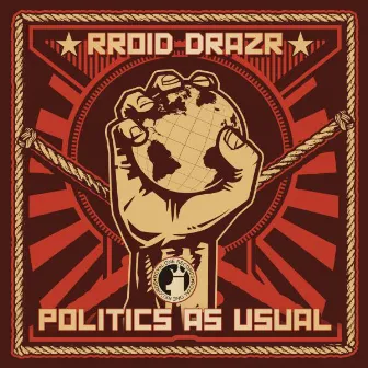 Politics As Usual by Rroid Drazr