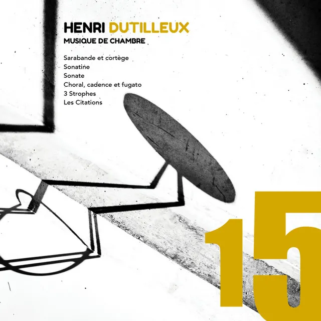 Henri Dutilleux: Musique de chambre