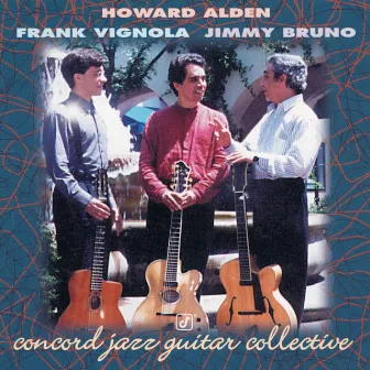 Concord Jazz Guitar Collective by Howard Alden