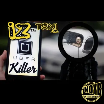 Uber Killer by Iz Da Thugsta