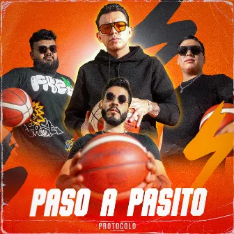 Paso A Pasito by Protocolo Los Más Codiciados