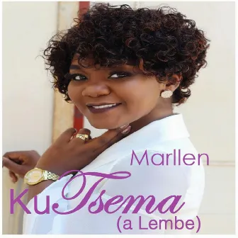 Ku Tsema (A Lembe) by Marllen