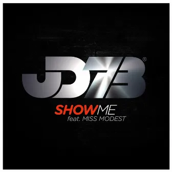 Show Me (feat. Miss Modest) by JD73