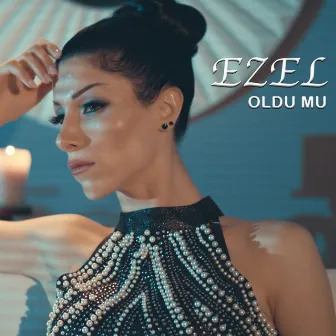 Oldu mu by Ezel