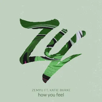 How You Feel by Zemyu