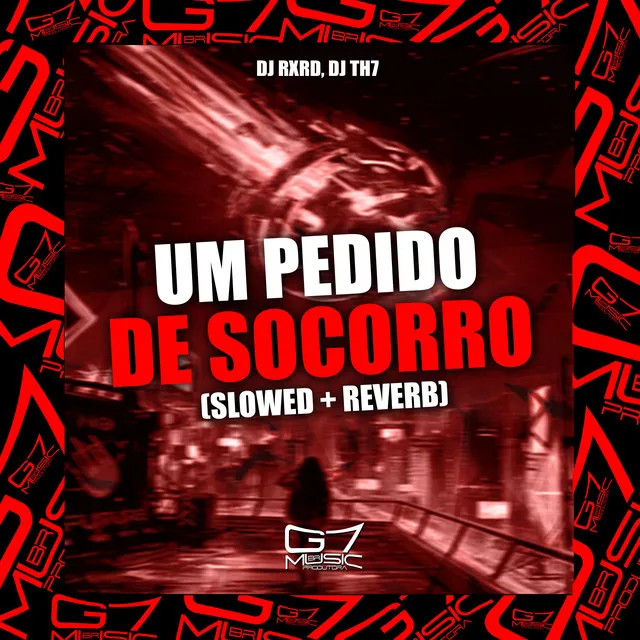 Um Pedido de Socorro (Slowed + Reverb)