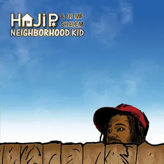 Neighborhood Kid by Haji P.