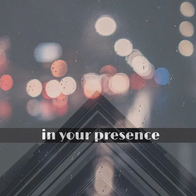 In Your Presence