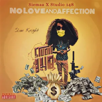 No Love and Affection by Slim Knight