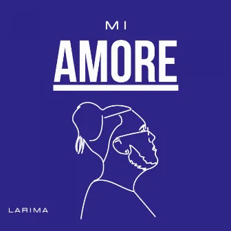 Mi Amore by Larima