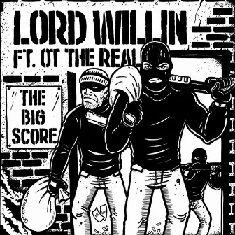 The Big Score by Lord Willin